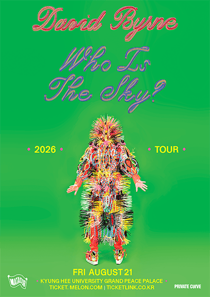 데이비드 번 첫 단독 내한공연: David Byrne Who Is The Sky? Tour