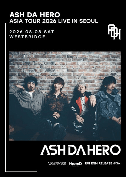 ASH DA HERO ASIA TOUR [서울]