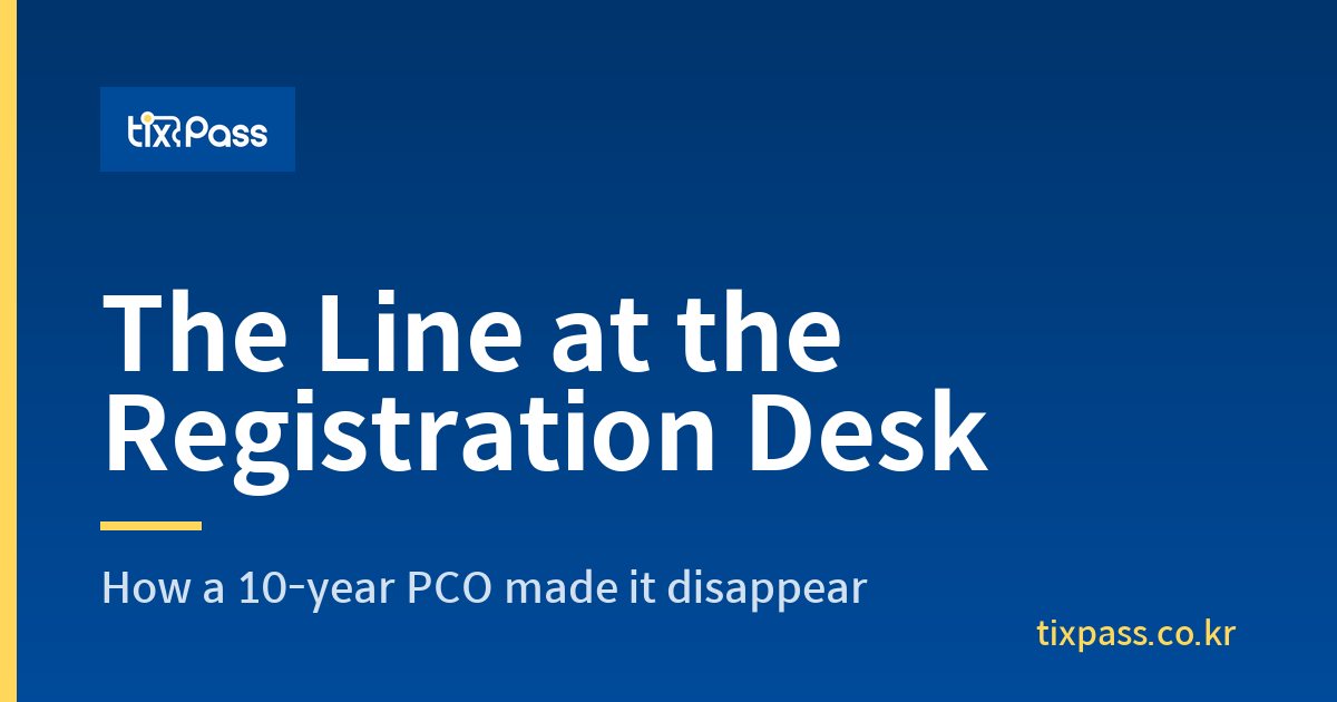 The Line at the Registration Desk: How a 10-Year PCO Made It Disappear